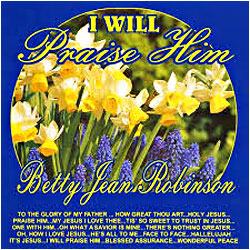 Cover image of I Will Praise Him